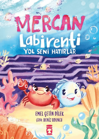 Mercan Labirenti - Yol Seni Hatırlar - Timaş Çocuk Kitap