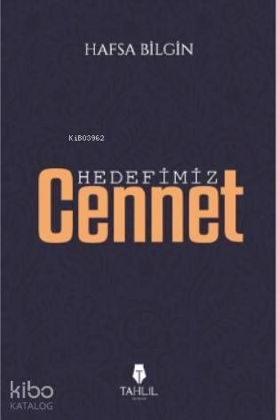 Hedefimiz Cennet - Tahlil Yayınları Kitap