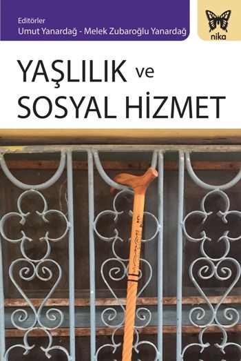 Yaşlılık Ve Sosyal Hizmet - Nika Yayınevi Kitap