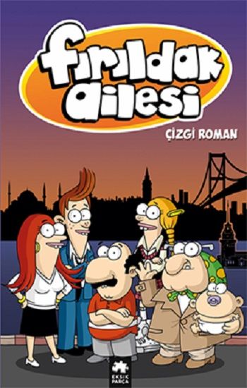 Fırıldak Ailesi - Eksik Parça Yayınları Kitap