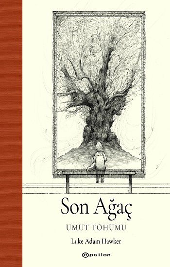 Son Ağaç -  Umut Tohumu - Epsilon Yayınları Kitap