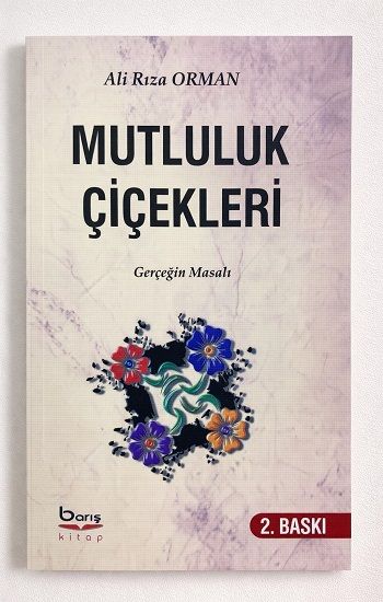 Mutluluk Çiçekleri - Barış Kitap Kitap