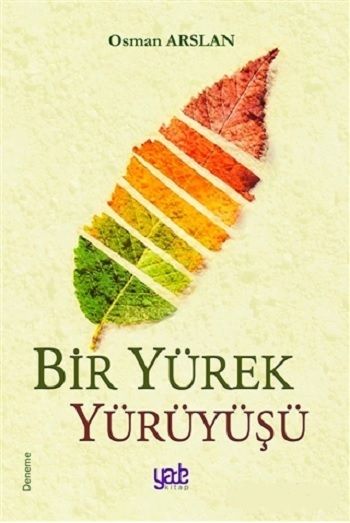 Bir Yürek Yürüyüşü - Yade Yayınları Kitap