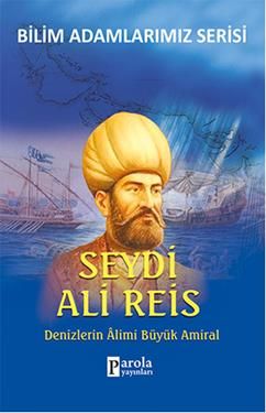 Bilim Adamlarımız Serisi: Seydi Ali Reis - Parola Yayınları Kitap