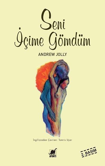 Seni İçime Gömdüm - Ayrıntı Yayınları Kitap