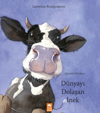 Dünyayı Dolaşan İnek - Eksik Parça Yayınları Kitap