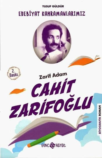 Cahit Zarifoğlu / Edebiyat Kahramanlarımız 2 - Genç Hayat Kitap