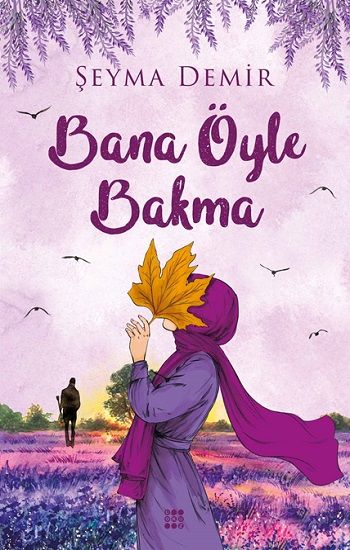 Bana Öyle Bakma - Dokuz Yayınları Kitap
