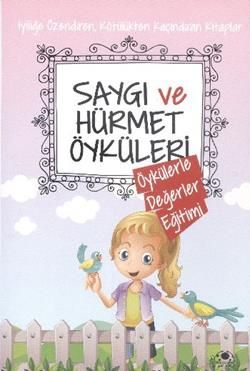 Saygı ve Hürmet Öyküleri - Uğurböceği Yayınları Kitap