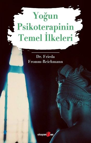 Yoğun Psikoterapinin Temel İlkeleri - Okuyan Us Yayın Kitap