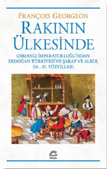Rakının Ülkesinde - İletişim Yayınları Kitap