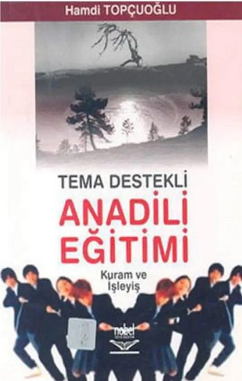 Tema Destekli Anadili Eğitimi Kuram ve İşleyiş - Nobel Akademik Yayıncılık Kitap