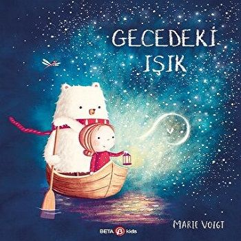 GECEDEKİ IŞIK - Beta Kids Kitap