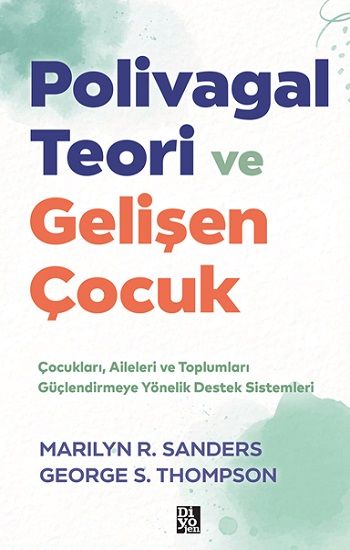 Polivagal Teori ve Gelişen Çocuk - Diyojen Yayıncılık Kitap