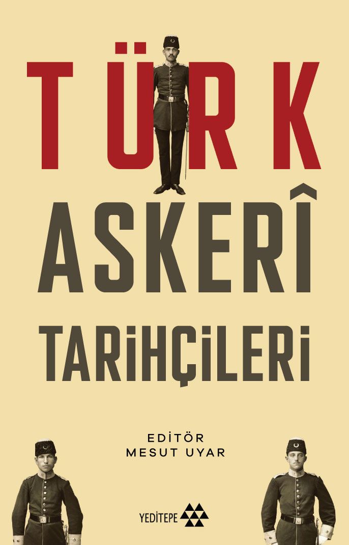 Türk Askeri Tarihçileri - Yeditepe Yayınevi Kitap