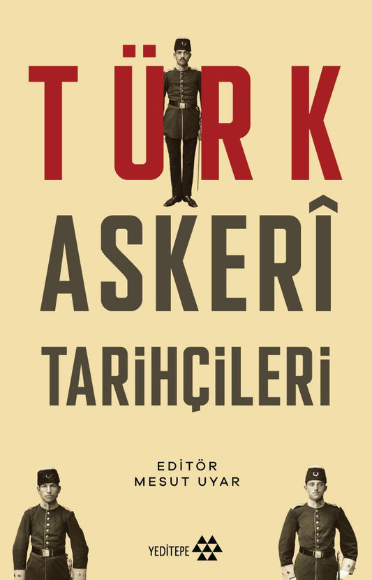 Türk Askeri Tarihçileri - Yeditepe Yayınevi Kitap