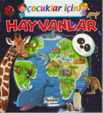 Çocuklar İçin Hayvanlar - Teleskop Popüler Bilim Kitap