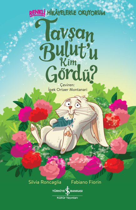 Tavşan Bulut’u Kim Gördü? – Renkli Hikayelerle Okuyorum - İş Bankası Kültür Yayınları Kitap