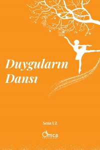 Duyguların Dansı - Omca Yayınları Kitap