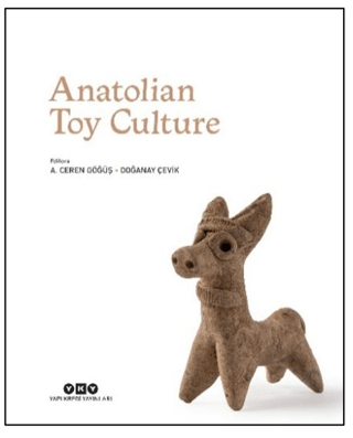 Anatolian Toy Culture (Ciltli) - Yapı Kredi Yayınları Kitap
