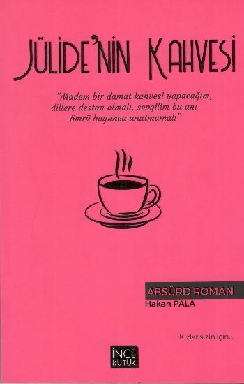 Jülide'nin Kahvesi - İnce Kütük Yayınları Kitap