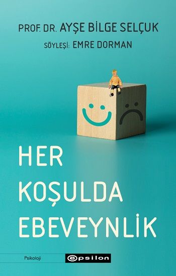 Her Koşulda Ebeveynlik - Epsilon Yayınları Kitap