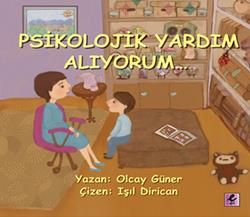 Psikolojik Yardım Alıyorum... - Olcay Güner, Çocuk Psikolojisi Türkçe kitap kapağı