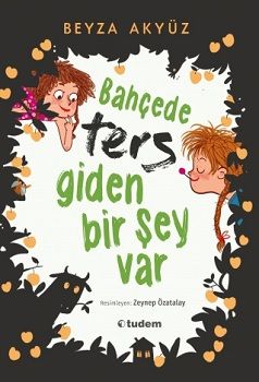 Bahçede Ters Giden Bir Şey Var - Tudem Yayınları Kitap