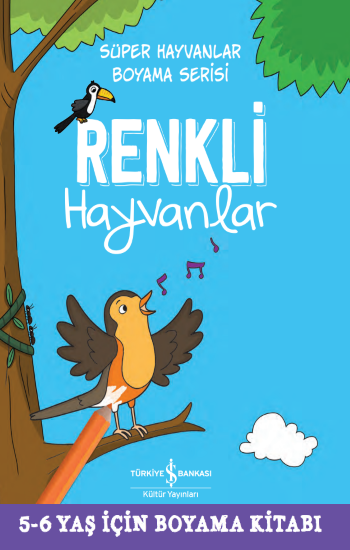 Renkli Hayvanlar - Süper Hayvanlar Boyama Serisi - İş Bankası Kültür Yayınları Kitap
