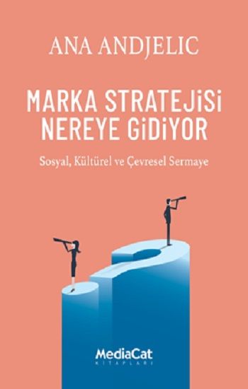 Marka Stratejisi Nereye Gidiyor - MediaCat Kitapları Kitap
