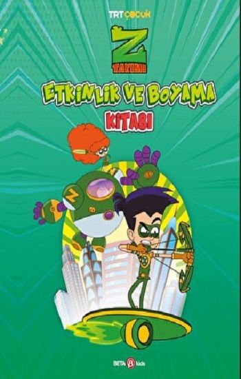 Z Takımı Etkinlik ve Boyama Kitabı 1 - Beta Kids Kitap