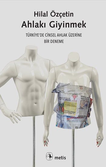 Ahlakı Giyinmek - Metis Yayınları Kitap