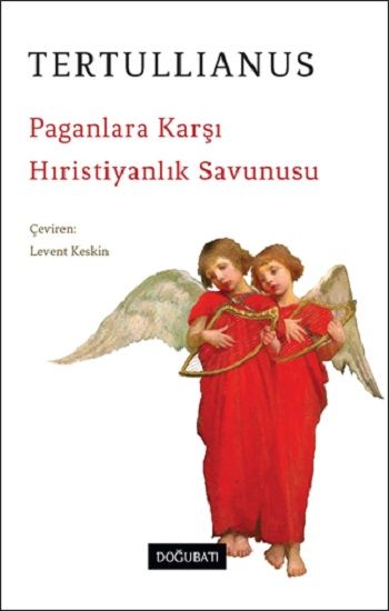 Paganlara Karşı Hıristiyanlık Savunusu - Doğu Batı Yayınları Kitap