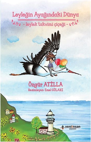 Leyleğin Ayağındaki Dünya - Yeni İnsan Yayınları Kitap