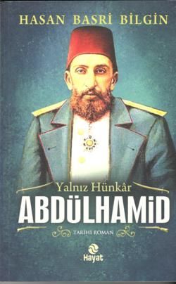 Yalnız Hünkar 2. Abdülhamid - Hayat Yayınları Kitap