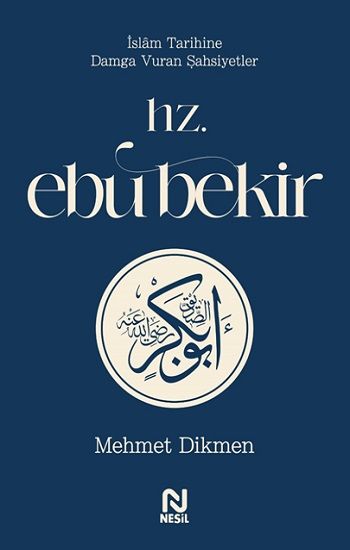 Hz. Ebu Bekir - Nesil Yayınları Kitap