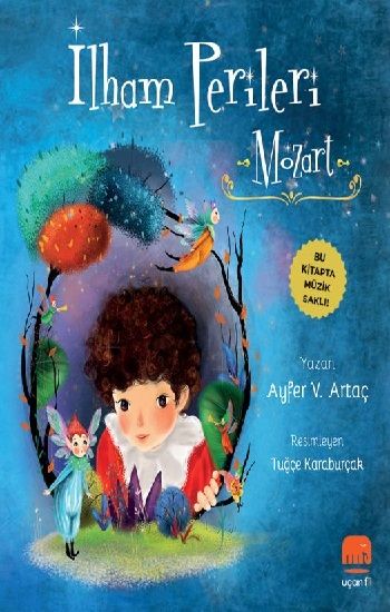 İlham Perileri: Mozart - Uçanfil Özel Ürün Kitap