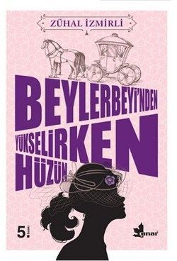 Beylerbeyin'den Yükselirken Hüzün - Çınar Yayınları Kitap