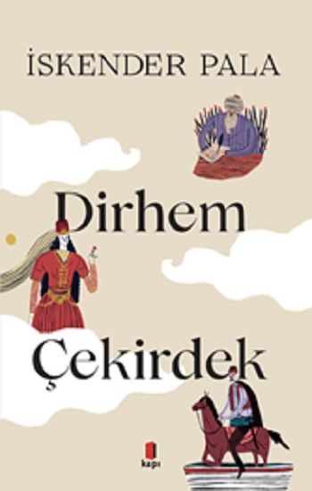 İki Dirhem Bir Çekirdek (Özel Baskı -Ciltli) - Kapı Yayınları Kitap
