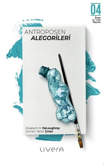 Antroposen Alegorileri - Livera Yayınevi Kitap