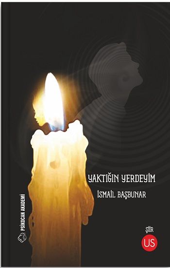 Yaktığın Yerdeyim - Us Yayınları Kitap