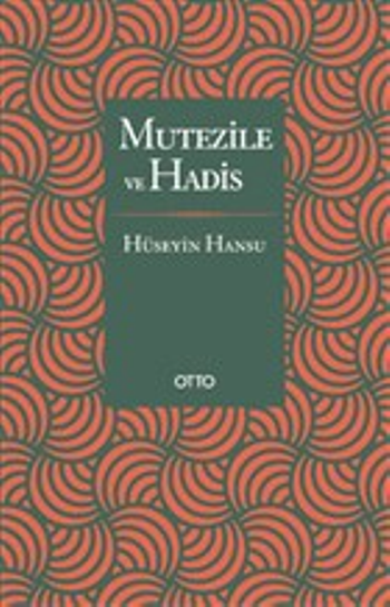 Mutezile ve Hadis - Otto Yayınları Kitap