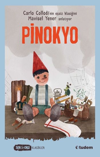 Pinokyo - Sen de Oku (Klasikler) - Tudem Eğitim Yayınları Kitap