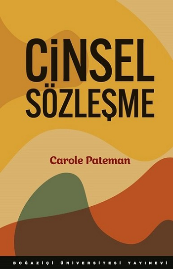 Cinsel Sözleşme - Boğaziçi Üniversitesi Yayınevi Kitap