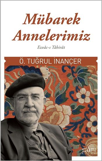 Mübarek Annelerimiz - Sufi Kitap Kitap