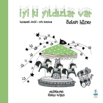 İyi ki Yıldızlar Var - Lunapark Serisi-Atlı Karınca - Luna Çocuk Yayınları Kitap