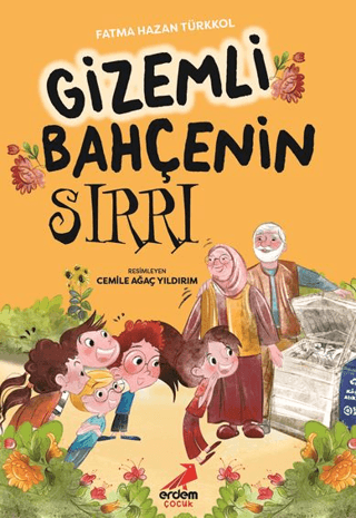 Gizemli Bahçenin Sırrı - Erdem Çocuk Kitap