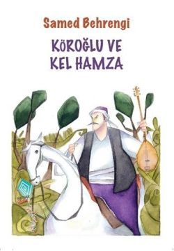 Köroğlu ve Kel Hamza - Kaynak Çocuk Yayınları Kitap