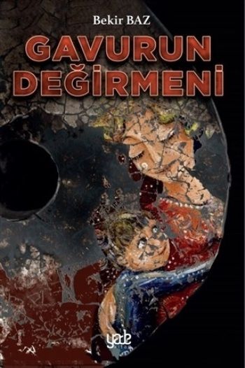 Gavurun Değirmeni - Yade Yayınları Kitap