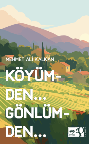 Köyümden Gönlümden - Ötüken Neşriyat Kitap